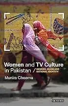 Cover of Women and TV Culture in Pakistan Gender, Islam and National Identity
