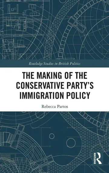 Cover of The Making of the Conservative Party?s Immigration Policy