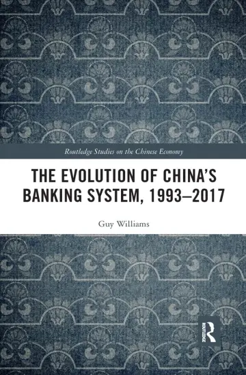 Cover of The Evolution of China's Banking System, 1993?2017
