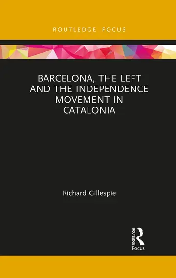 Cover of Barcelona, the Left and the Independence Movement in Catalonia