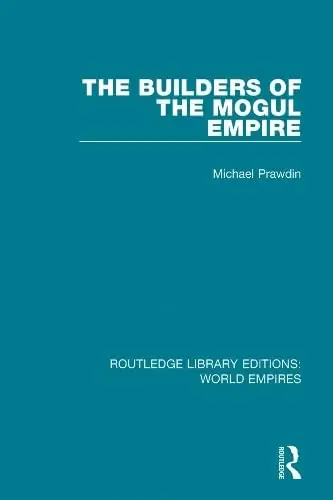 Cover of The Builders of the Mogul Empire
