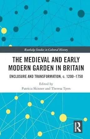 Cover of The Medieval and Early Modern Garden in Britain