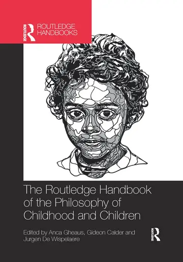 Cover of The Routledge Handbook of the Philosophy of Childhood and Children