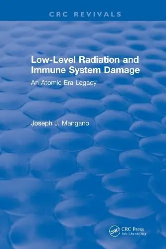 Cover of Low-Level Radiation and Immune System Damage