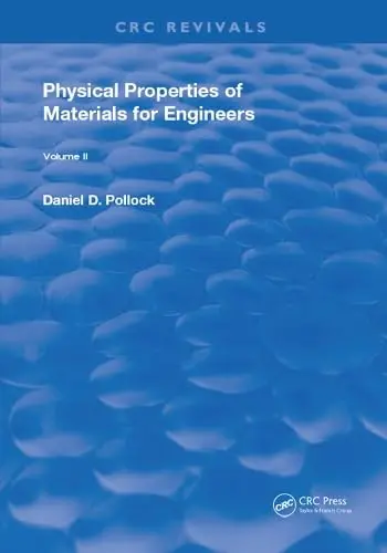 Cover of Physical Properties of Materials for Engineers