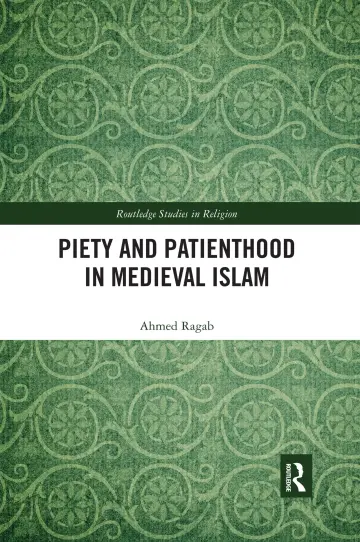 Cover of Piety and Patienthood in Medieval Islam