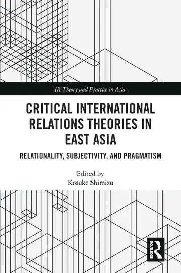 Cover of Critical International Relations Theories in East Asia