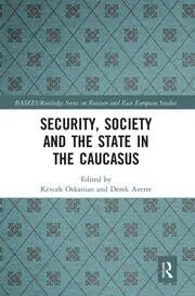Cover of Security, Society and the State in the Caucasus
