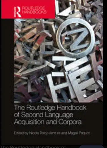 Cover of The Routledge Handbook of Second Language Acquisition and Corpora