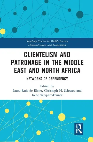 Cover of Clientelism and Patronage in the Middle East and North Africa