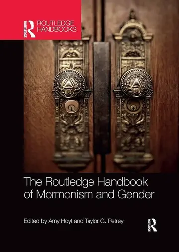 Cover of The Routledge Handbook of Mormonism and Gender