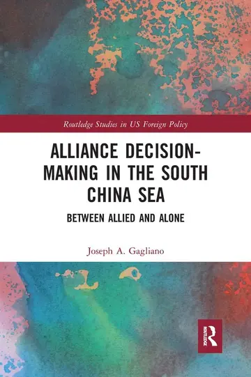 Cover of Alliance Decision-Making in the South China Sea