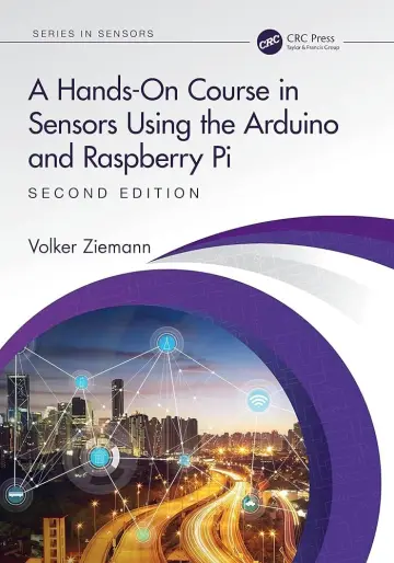 Cover of A hands-on course in sensors using the arduino and raspberry pi