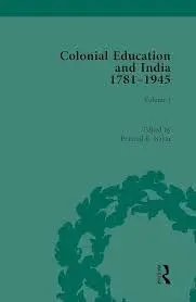 Cover of Colonial Education and India 1781-1945