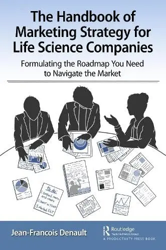 Cover of The Handbook of Marketing Strategy for Life Science Companies