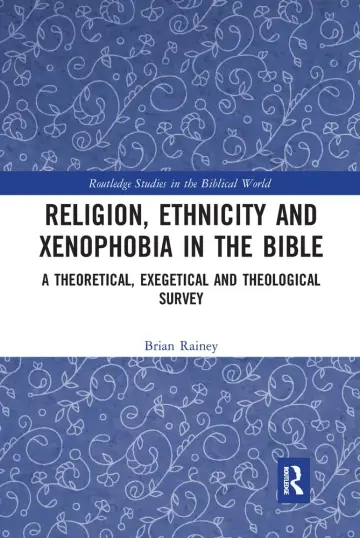Cover of Religion, Ethnicity, and Xenophobia in the Bible