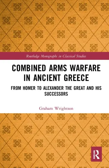 Cover of Combined Arms Warfare in Ancient Greece