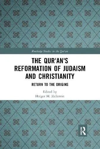 Cover of The Qur'an's Reformation of Judaism and Christianity