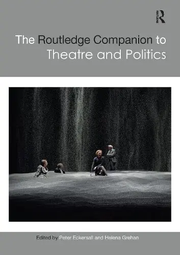 Cover of The Routledge Companion to Theatre and Politics