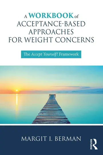 Cover of A Workbook of Acceptance-Based Approaches for Weight Concerns