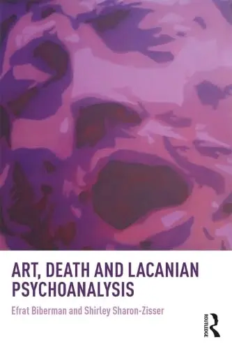 Cover of Art, Death, and Lacanian Psychoanalysis