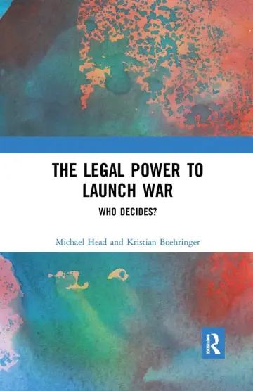 Cover of The Legal Power to Launch War
