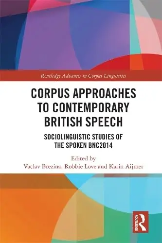Cover of Corpus Approaches to Contemporary British Speech