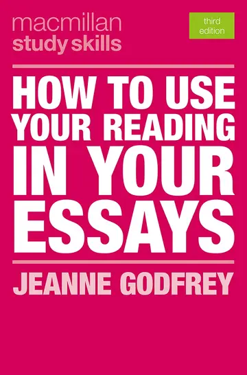 Cover of How to Use Your Reading in Your Essays