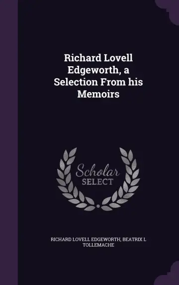 Cover of Richard Lovell Edgeworth, a Selection from his Memoirs