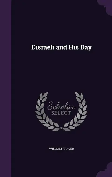 Cover of Disraeli and His Day