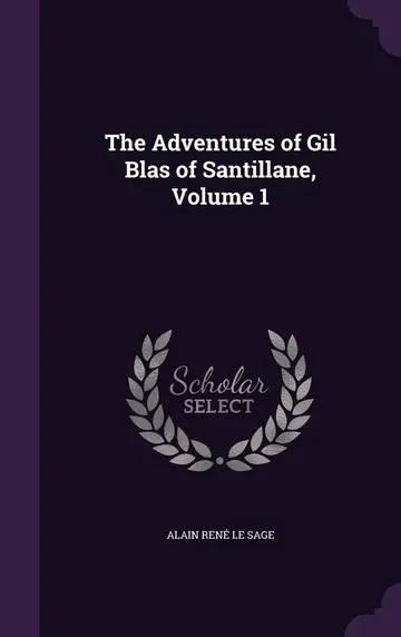 Cover of The Adventures of Gil Blas of Santillane, Volume 1