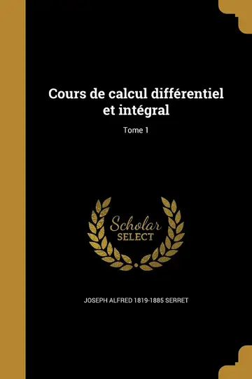Cover of Cours de calcul différentiel et intégral; Tome 1