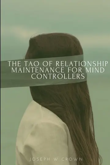 Cover of The Tao of Relationship Maintenance for Mind Controllers