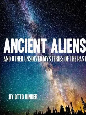 Cover of Ancient Aliens and Other Unsolved Mysteries of the Past