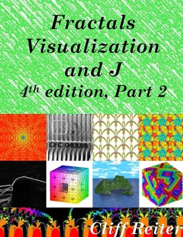 Cover of Fractals, Visualization and J, 4th edition, Part 2