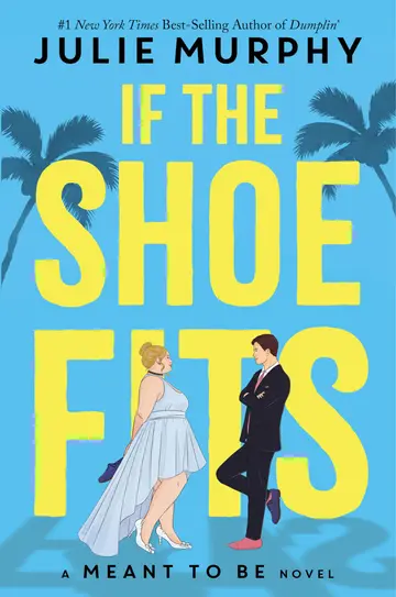 Cover of If the Shoe Fits (a Meant to Be Novel)