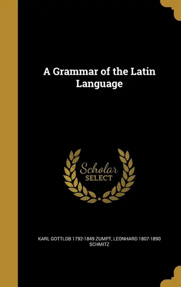 Cover of A Grammar of the Latin Language