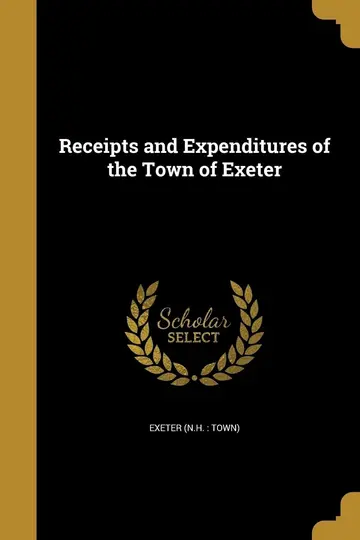 Cover of Receipts and Expenditures of the Town of Exeter