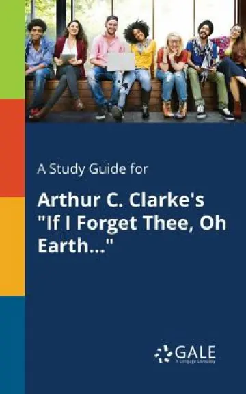 Cover of A Study Guide for Arthur C. Clarke's "If I Forget Thee, Oh Earth..."