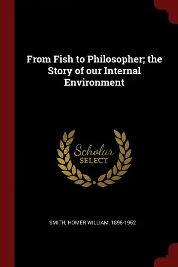 Cover of From Fish to Philosopher; the Story of our Internal Environment