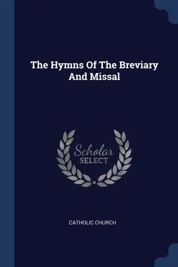 Cover of The Hymns of the Breviary and Missal