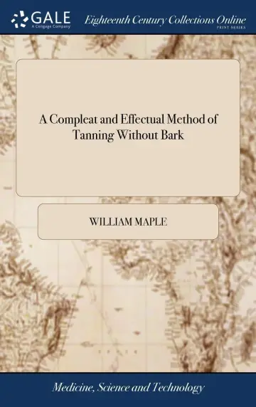 Cover of A Compleat and Effectual Method of Tanning Without Bark