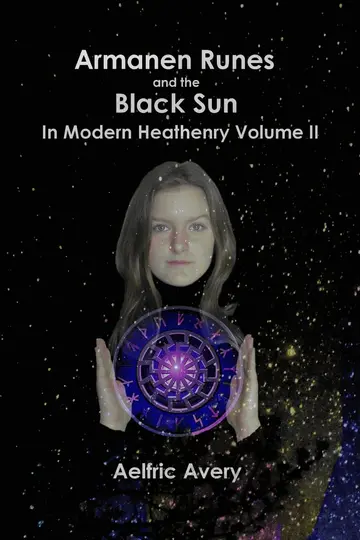 Cover of Armanen Runes and the Black Sun in Modern Heathenry Volume II