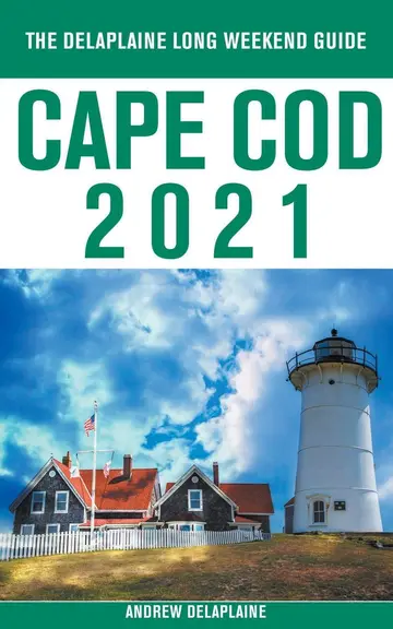 Cover of Cape Cod - The Delaplaine 2021 Long Weekend Guide