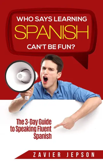Cover of Who Says Learning Spanish Can't Be Fun