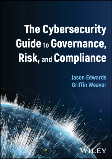 Cover of The Cybersecurity Guide to Governance Risk and Compliance