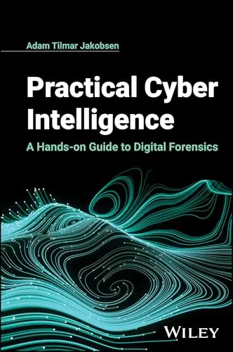 Cover of Practical Cyber Intelligence A Hands on Guide to Digital Forensics