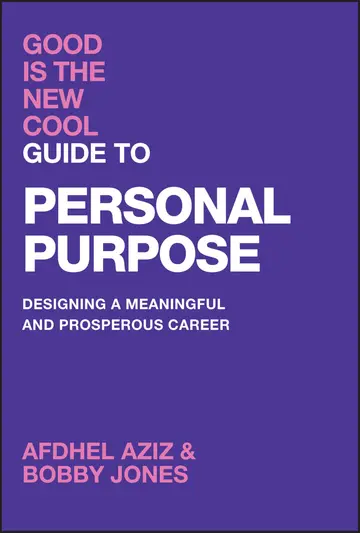 Cover of Good Is the New Cool Guide to Personal Purpose