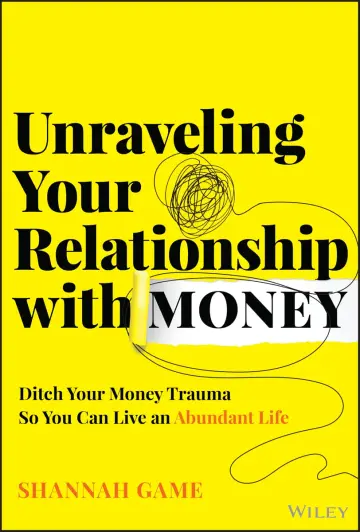 Cover of Unraveling Your Relationship with Money