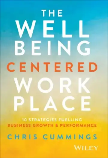 Cover of The Wellbeing Centered Workplace